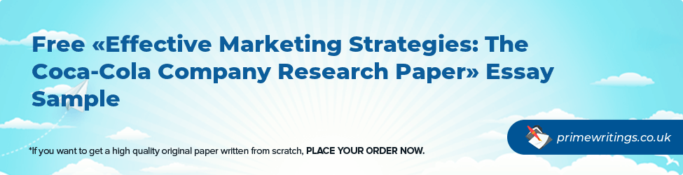 Effective Marketing Strategies: The Coca-Cola Company Research Paper